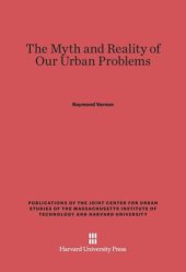 book The Myth and Reality of Our Urban Problems