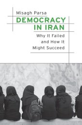 book Democracy in Iran: Why It Failed and How It Might Succeed