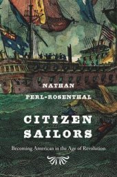 book Citizen Sailors: Becoming American in the Age of Revolution