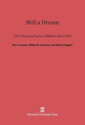 book Still a Dream: The Changing Status of Blacks Since 1960