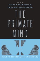 book The Primate Mind: Built to Connect with Other Minds