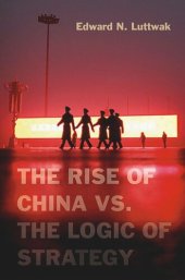 book The Rise of China vs. the Logic of Strategy