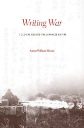 book Writing War: Soldiers Record the Japanese Empire