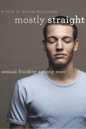 book Mostly Straight: Sexual Fluidity among Men