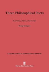 book Three Philosophical Poets: Lucretius, Dante, and Goethe