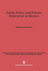 book Public Policy and Private Enterprise in Mexico