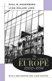 book The Making of Urban Europe, 1000–1994: With a New Preface and a New Chapter