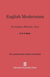 book English Modernism: Its Origins, Methods, Aims