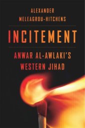 book Incitement: Anwar al-Awlaki’s Western Jihad