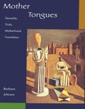 book Mother Tongues: Sexuality, Trials, Motherhood, Translation