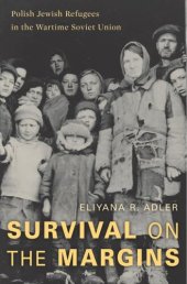 book Survival on the Margins: Polish Jewish Refugees in the Wartime Soviet Union