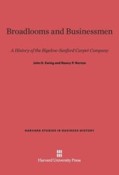 book Broadlooms and Businessmen: A History of the Bigelow-Sanford Carpet Company