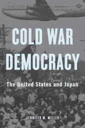 book Cold War Democracy: The United States and Japan