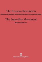 book The Russian Revolution. The Jugo-Slav Movement