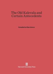 book The Old Kalevala and Certain Antecedents