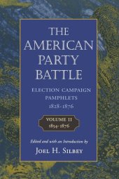 book The American Party Battle: Election Campaign Pamphlets, 1828-1876