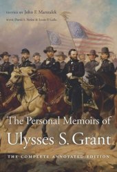 book The Personal Memoirs of Ulysses S. Grant: The Complete Annotated Edition