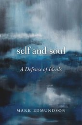 book Self and Soul: A Defense of Ideals