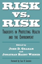 book Risk vs. Risk: Tradeoffs in Protecting Health and the Environment