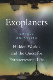 book Exoplanets: Hidden Worlds and the Quest for Extraterrestrial Life