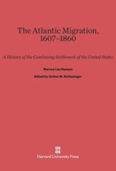 book The Atlantic Migration, 1607–1860: A History of the Continuing Settlement of the United States