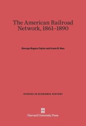 book The American Railroad Network, 1861-1890