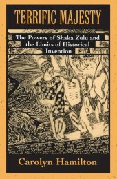 book Terrific Majesty: The Powers of Shaka Zulu and the Limits of Historical Invention