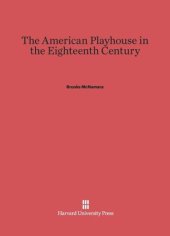 book The American Playhouse in the Eighteenth Century