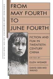 book From May Fourth to June Fourth: Fiction and Film in Twentieth-Century China