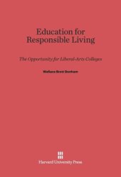 book Education for Responsible Living: The Opportunity For Liberal-Arts Colleges