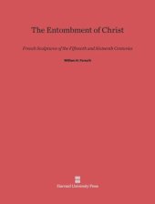 book The Entombment of Christ: French Sculptures of the Fifteenth and Sixteenth Centuries