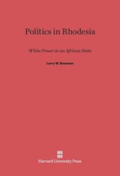 book Politics in Rhodesia: White Power in an African State