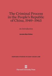 book The Criminal Process in the People's Republic of China, 1949-1963: An Introduction