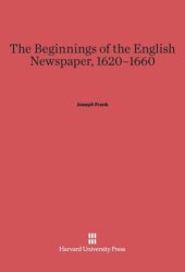 book The Beginnings of the English Newspaper, 1620–1660