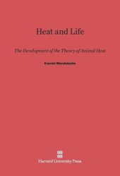 book Heat and Life: The Development of the Theory of Animal Heat