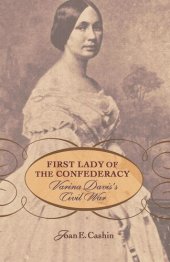 book First Lady of the Confederacy: Varina Davis’s Civil War