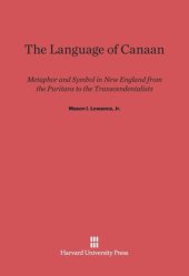 book The Language of Canaan: Metaphor and Symbol in New England from the Puritans to the Transcendentalists