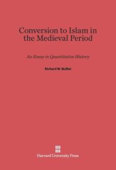 book Conversion to Islam in the Medieval Period: An Essay in Quantitative History