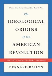 book The Ideological Origins of the American Revolution: Fiftieth Anniversary Edition