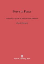 book Force in Peace: Force Short of War in International Relations