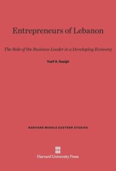 book Entrepreneurs of Lebanon: The Role of the Business Leader in a Developing Economy