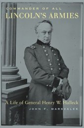 book Commander of All Lincoln’s Armies: A Life of General Henry W. Halleck