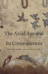 book The Axial Age and Its Consequences