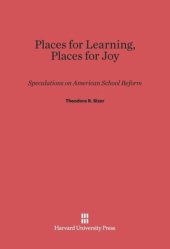 book Places for Learning, Places for Joy: Speculations on American School Reform