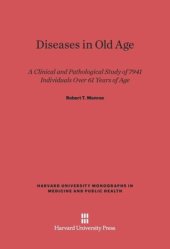 book Diseases in Old Age: A Clinical and Pathological Study of 7941 Individuals Over 61 Years of Age