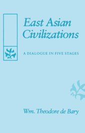 book East Asian Civilizations: A Dialogue in Five Stages