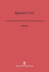 book Spenser’s Art: A Companion to Book One of The Faerie Queene