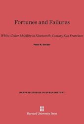 book Fortunes and Failures: White-Collar Mobility in Nineteenth-Century San Francisco