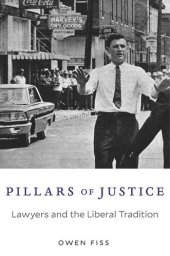 book Pillars of Justice: Lawyers and the Liberal Tradition