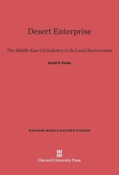 book Desert Enterprise: The Middle East Oil Industry in Its Local Environment